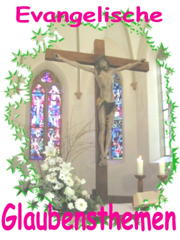 Evangelische Glaubensthemen - Homepage