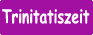 Trinitatiszeit